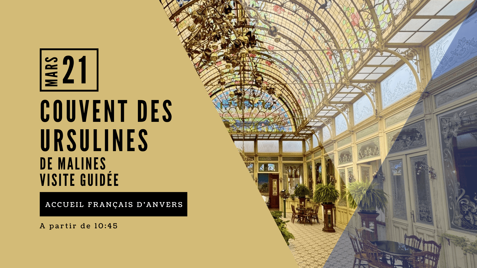 Verrière Art nouveau du Jardin d'hiver, Couvent des Ursulines, Malines